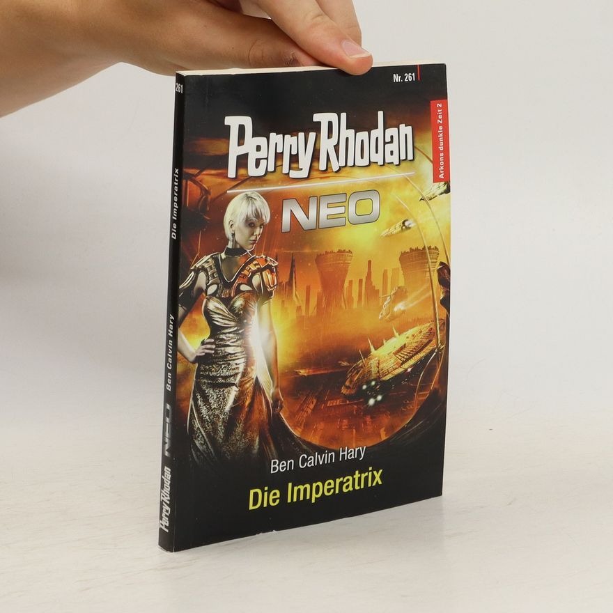 Ben Calvin Hary Perry Rhodan Neo, Nr.261: Die Imperatrix