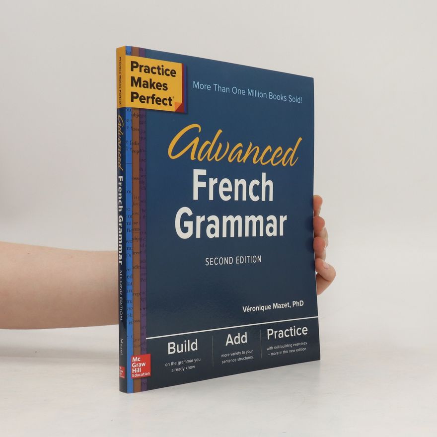 Ve ronique Mazet Practice Makes Perfect. Advanced French Grammar