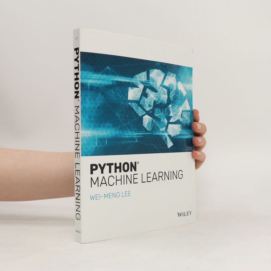 Wei-Meng Lee Python Machine Learning