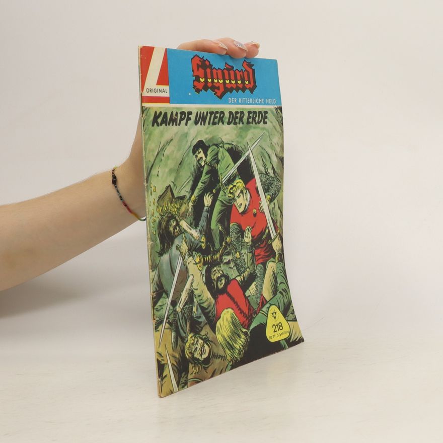 Kolektiv autorů Sigurd 218. Der Ritterliche Held. Kampf unter der Erde