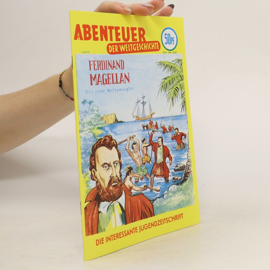 Autorenkollektiv Abenteuer der Weltgeschichte. Ferdinand Magellan