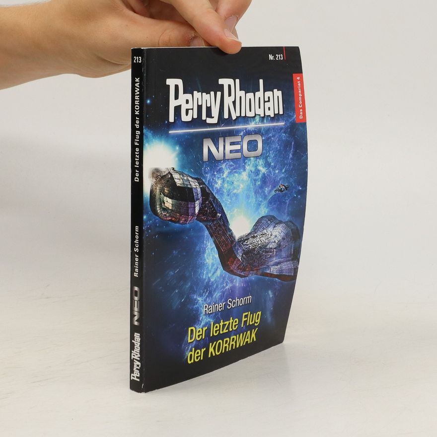 Rainer Schorm Perry Rhodan. Neo. Der letzte Flug der Korrwak