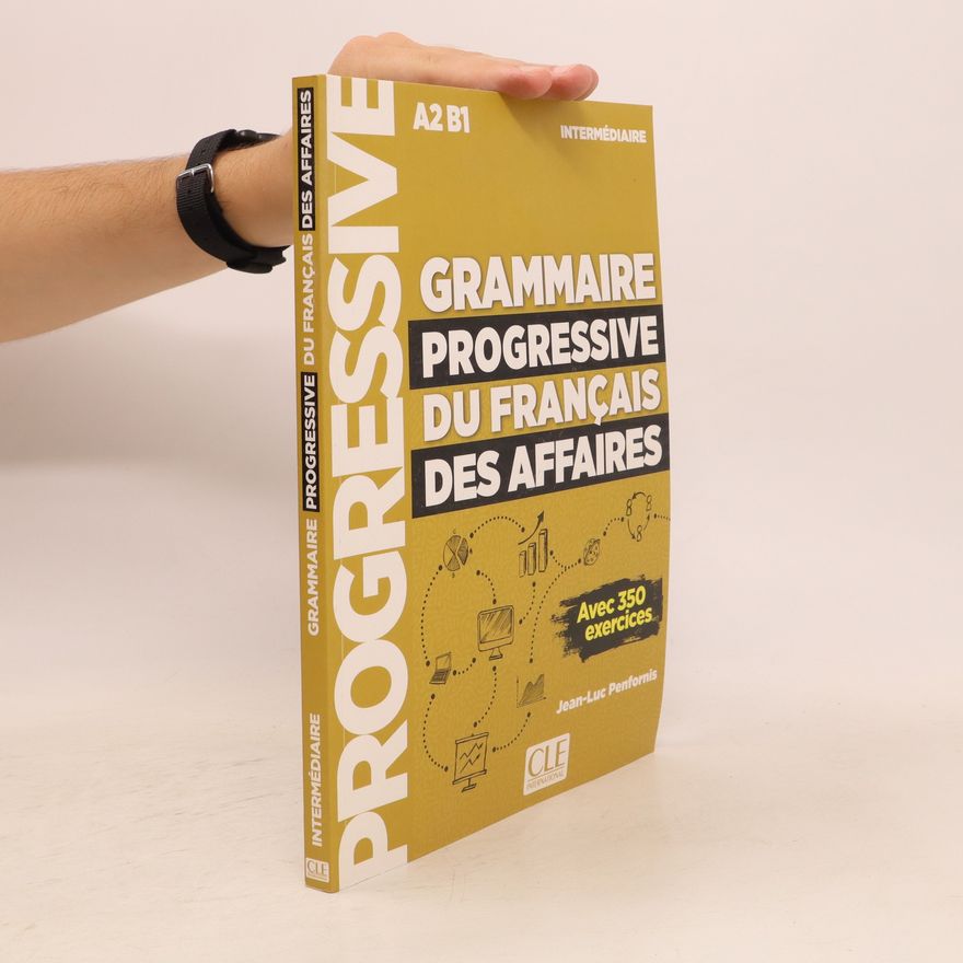Jean-Luc Penfornis Grammaire progressive du français des affaires intermédiaire A2-B1
