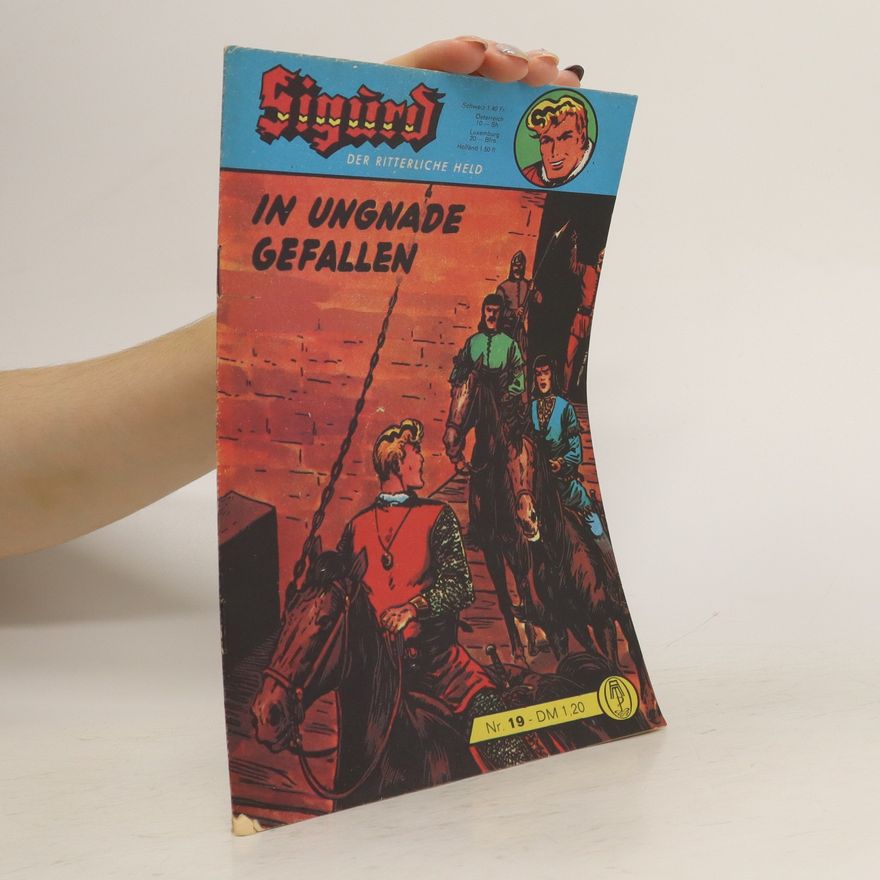 Autorenkollektiv Sigurd der ritterliche Held 19. In Ungnade gefallen