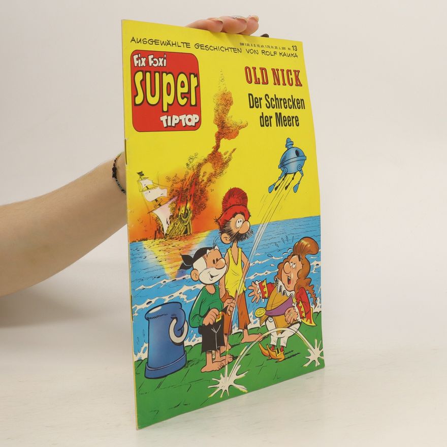 Autorenkollektiv Fix und Foxi Super 13. Old Nick. Der Schrecken der Meere
