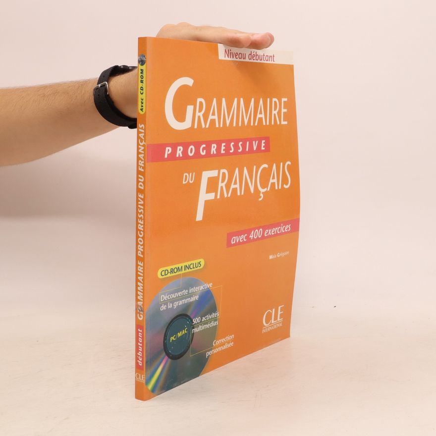 Maïa Grégoire Grammaire Progressive du Français. Niveau débutant