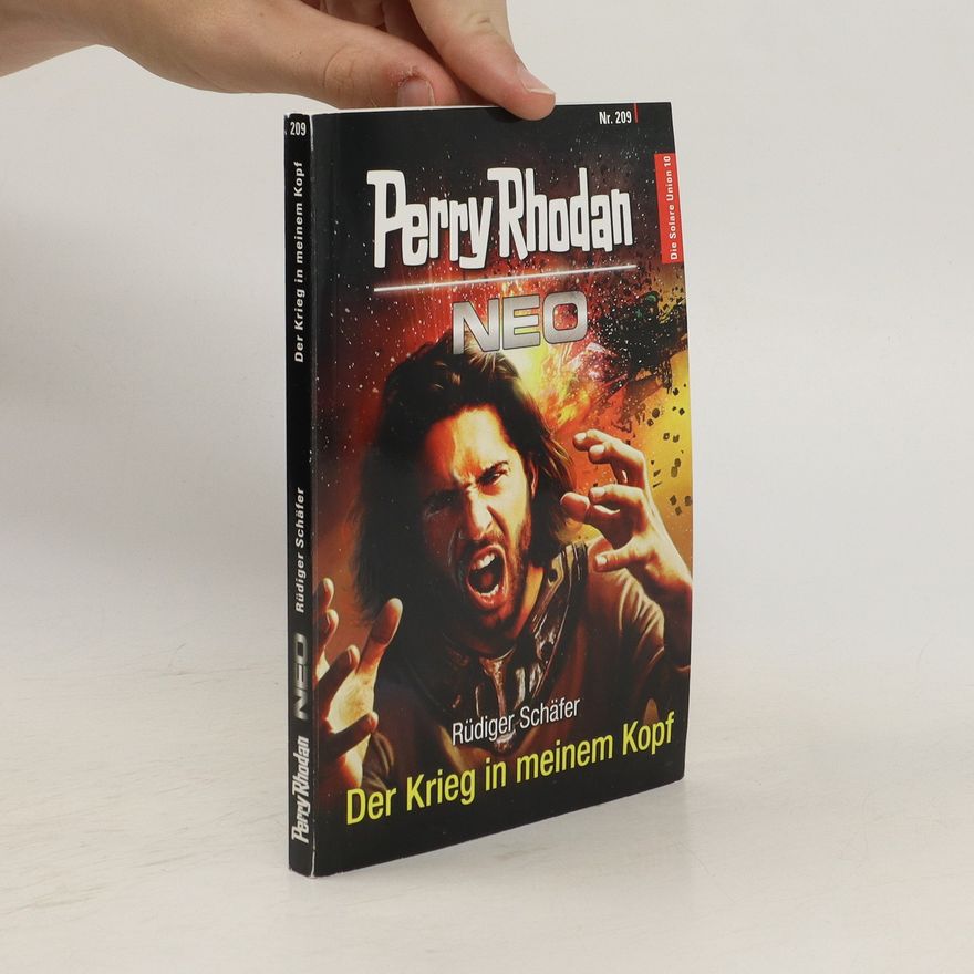 Rüdiger Schäfer Perry Rhodan 209. Der Krieg in meinem Kopf