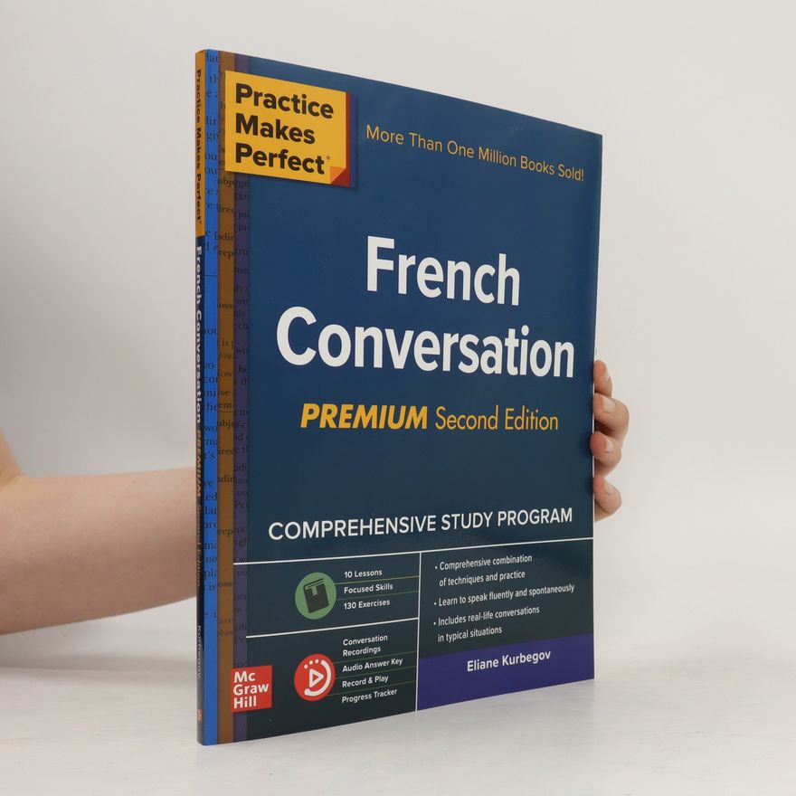 Eliane Kurbegov Practice Makes Perfect: French Conversation, Premium Second Edition