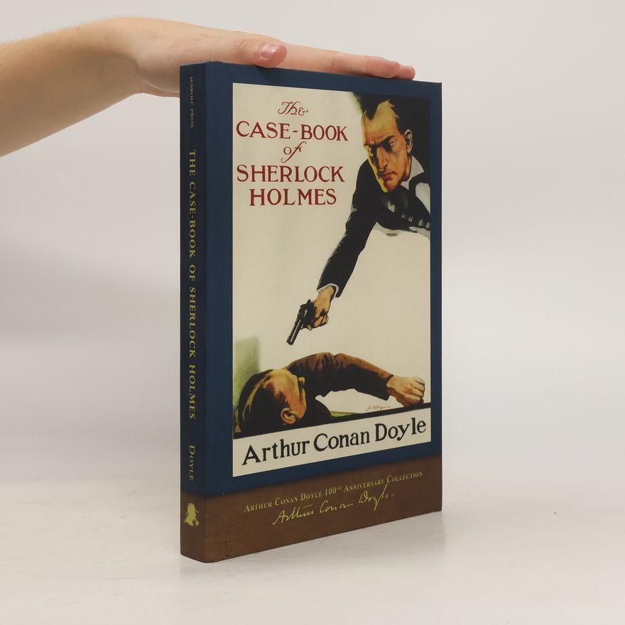 Arthur Conan Doyle The Case-Book of Sherlock Holmes