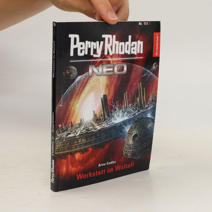 Arno Endler Perry Rhodan Neo, Nr.151: Werkstatt im Weltall