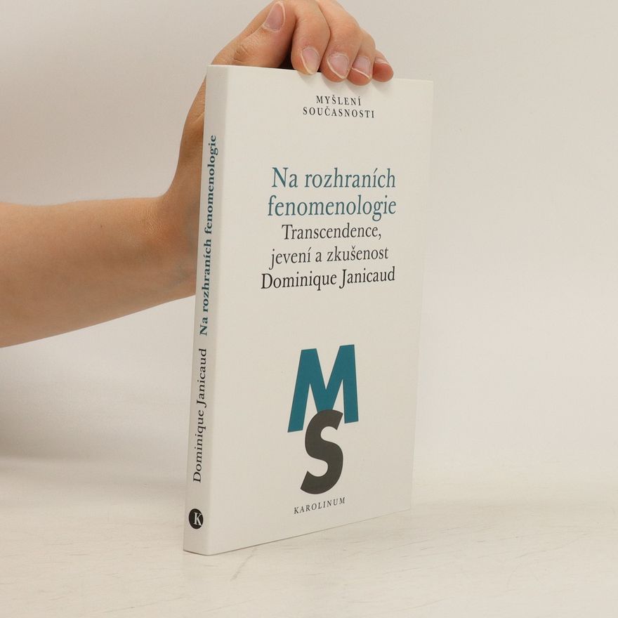Dominique Janicaud Na rozhraních fenomenologie