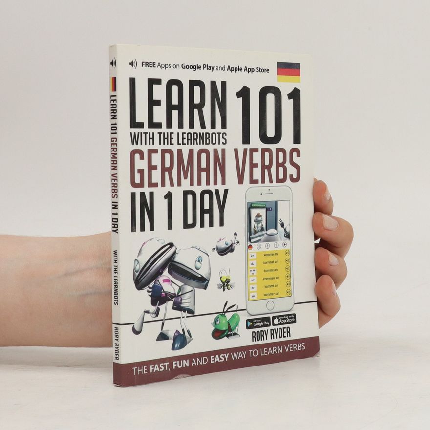 Rory Ryder Learn 101 German Verbs in 1 Day
