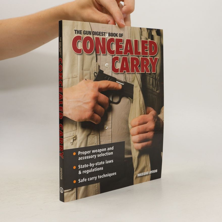 Massad F. Ayoob The Gun Digest Book Of Concealed Carry