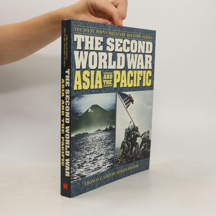 Thomas E. Griess The Second World War: Asia and the Pacific