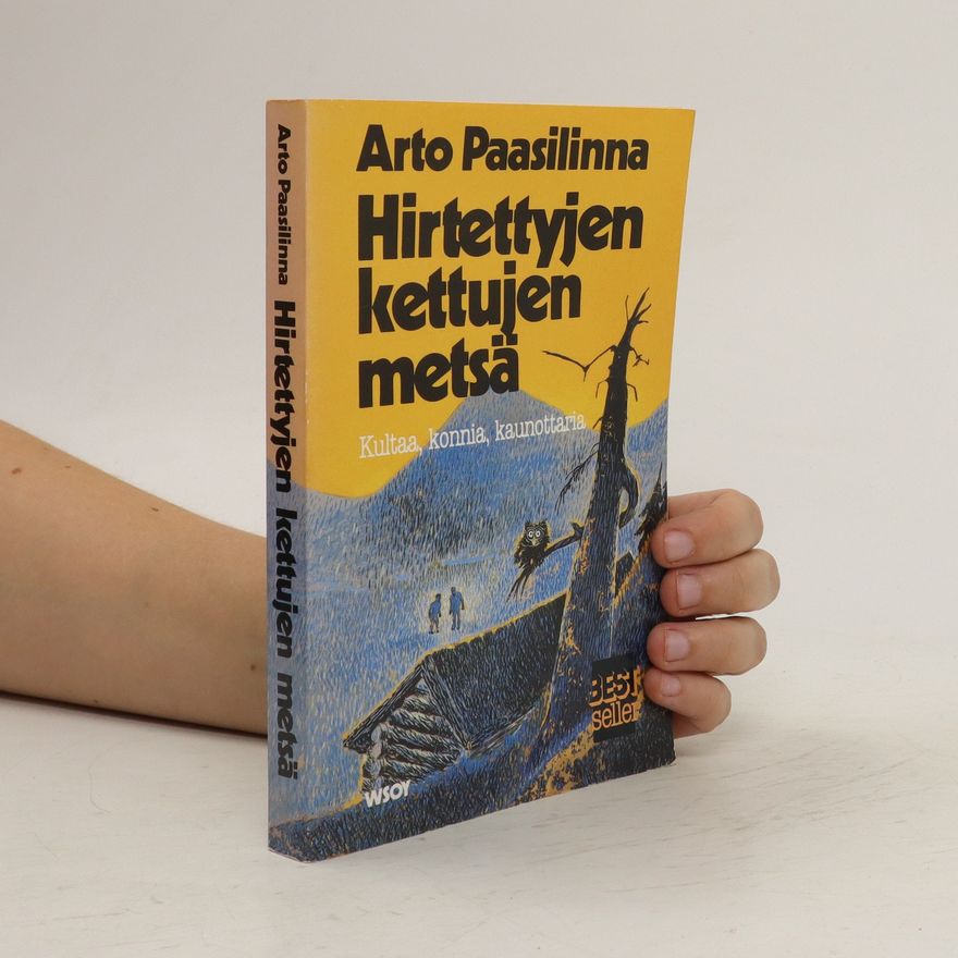 Arto Paasilinna Hirtettyjen kettujen metsä