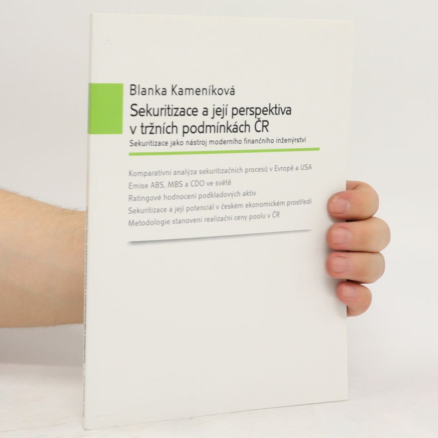 Blanka Kameníková Sekuritizace a její perspektiva v tržních podmínkách ČR