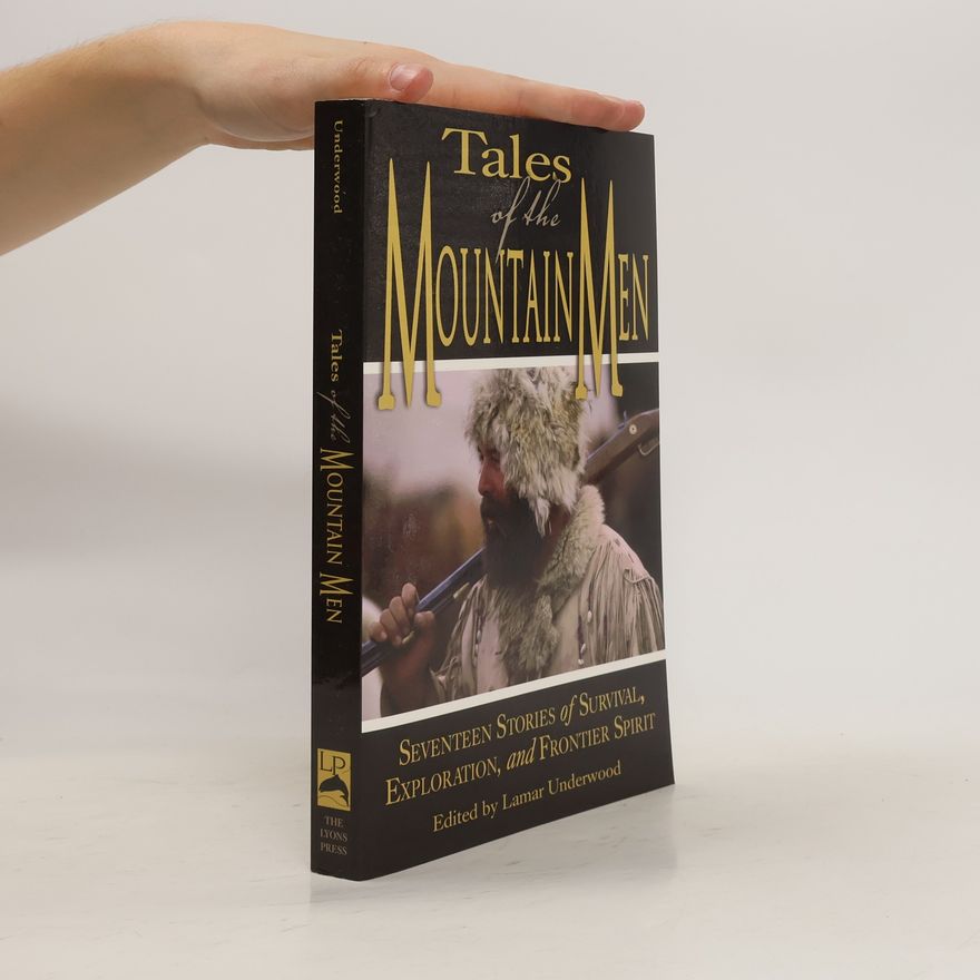 Lamar Underwood Tales of the Mountain Men