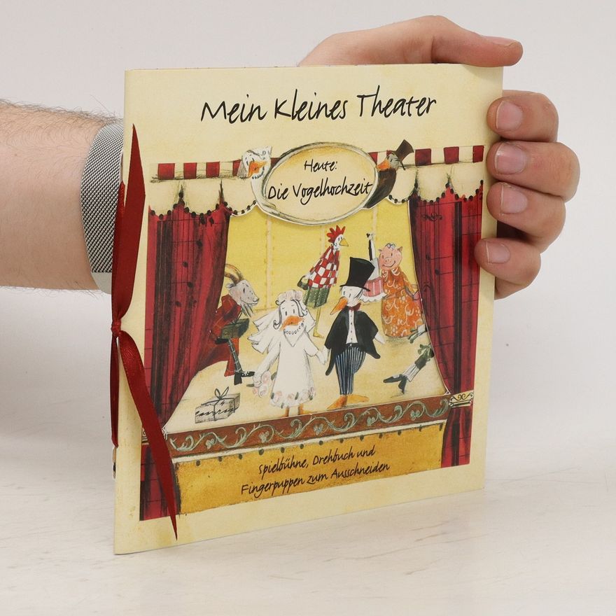 Autorenkollektiv Mein kleines Theater. Heute: Die Vogelhochzeit