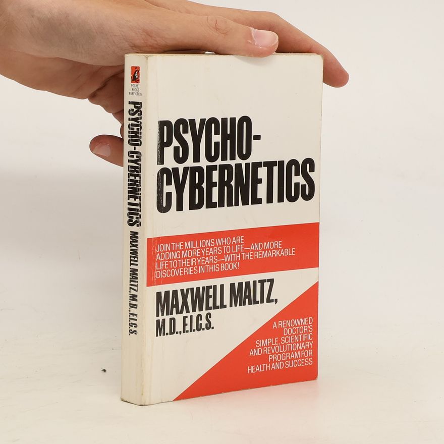 Maxwell Maltz Psycho-Cybernetics