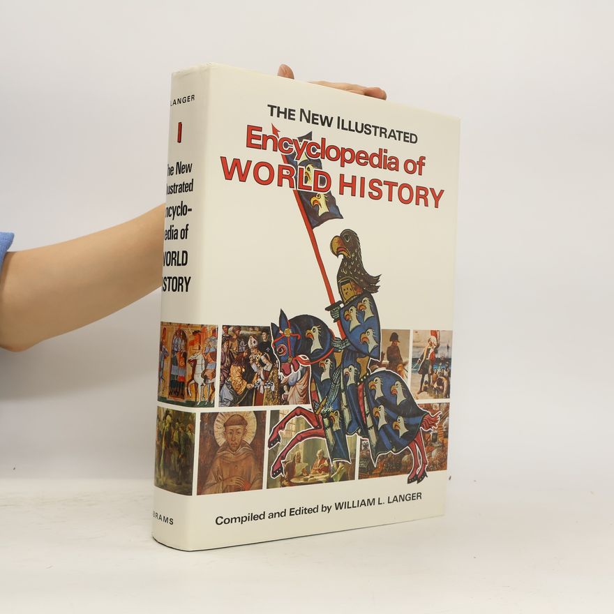 William L. Langer The New Illustrated Encyclopedia of World History I