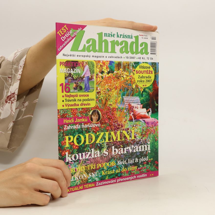 Kolektiv autorů Naše krásná zahrada 10/2007