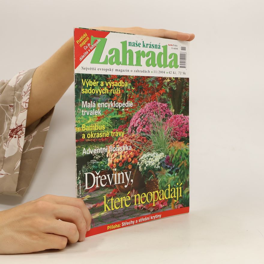 Kolektiv autorů Naše krásná zahrada 11/2004