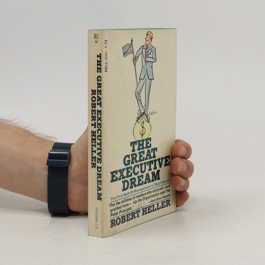 Robert Heller The Great Executive Dream