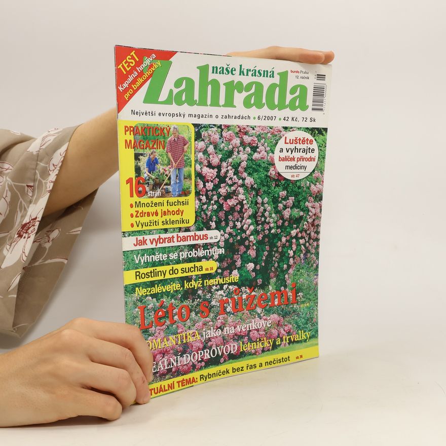Kolektiv autorů Naše krásná zahrada 6/2007