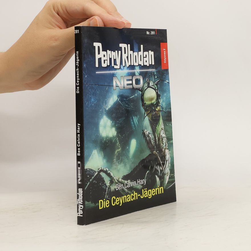 Ben Calvin Hary Perry Rhodan Nr. 281. Die Ceynach-Jägerin