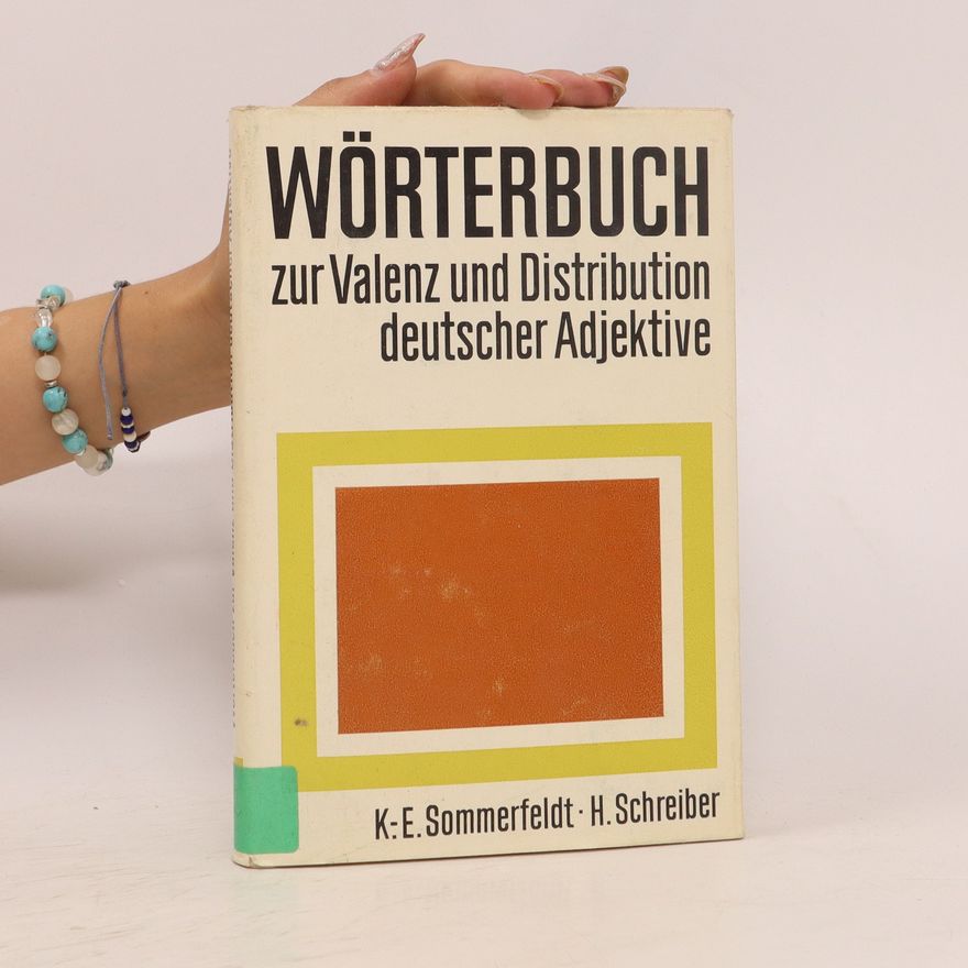 H. Schreiber Wörterbuch zur Valenz und Distribution deutscher Adjektive