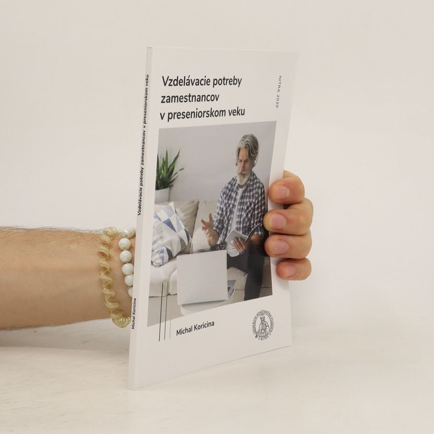Michal Koricina Vzdelávacie potreby zamestnancov v preseniorskom veku