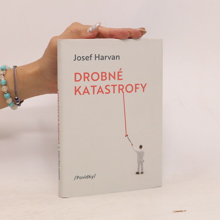 Josef Harvan Drobné katastrofy