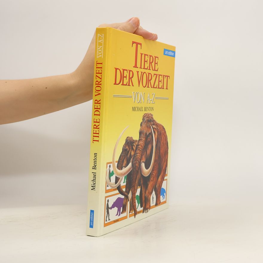 Michael J. Benton Tiere der Vorzeit von A bis Z
