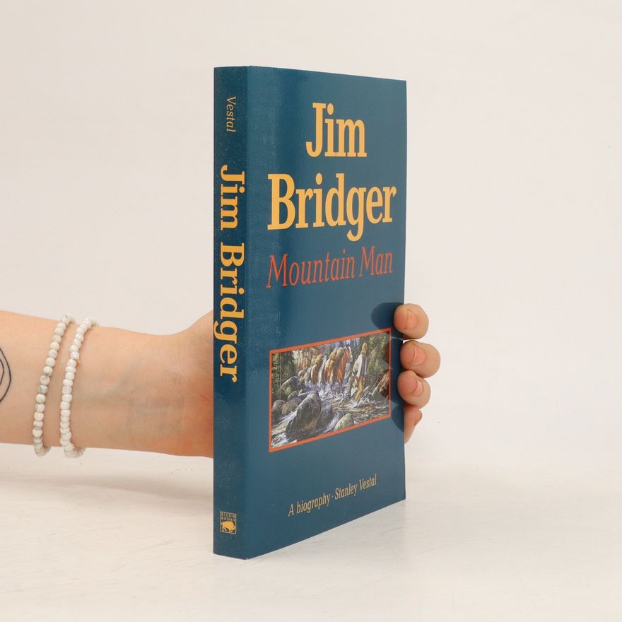 Stanley Vestal Jim Bridger, Mountain Man
