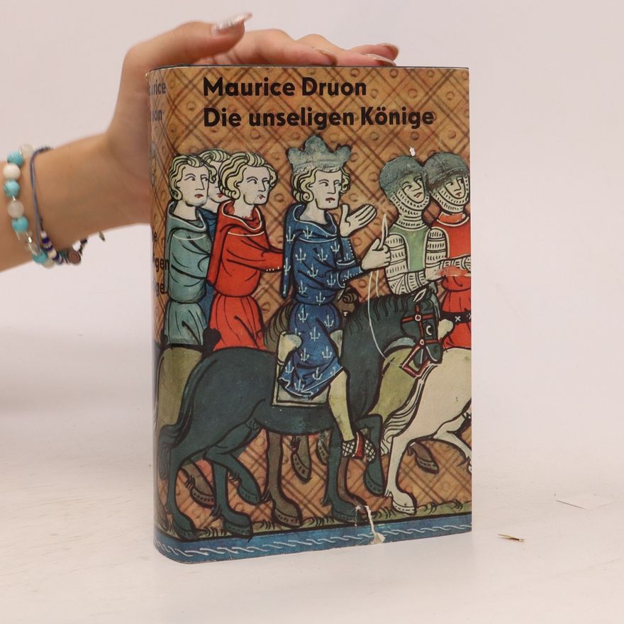 Maurice Druon Die unseligen Könige