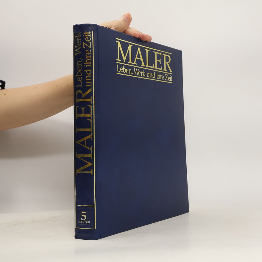Various authors Maler. Leben, Werk und ihre Zeit 5