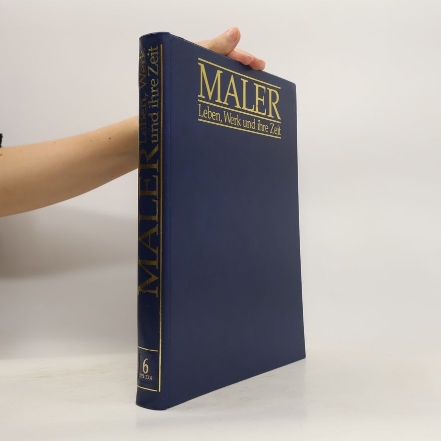Autorenkollektiv Maler Leben, Werk und ihre Zeit 6 1921-2304