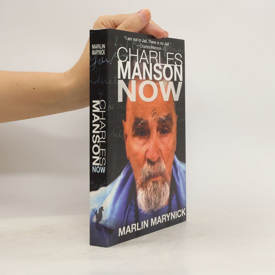 Marlin Marynick Charles Manson Now