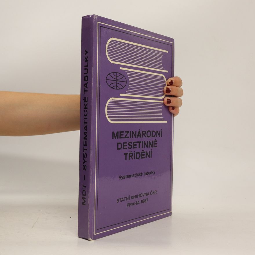 Kolektiv autorů Mezinárodní desetinné třídění. Systematické tabulky
