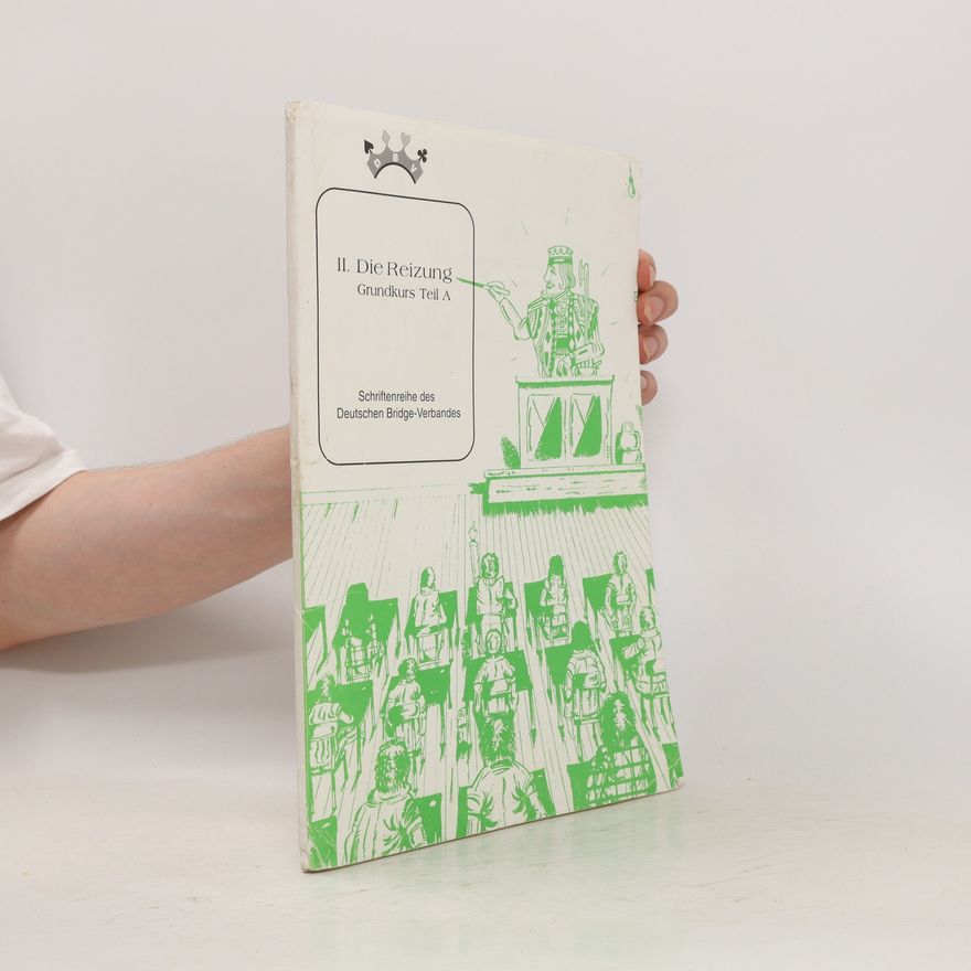 Autorenkollektiv II. Die Reizung Grundkurs Teil A