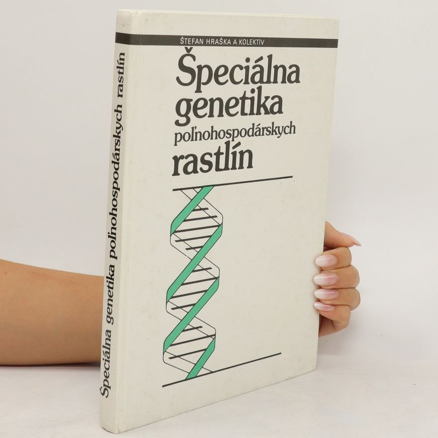 Štefan Hraška Špeciálna genetika poľnohospodárskych rastlín