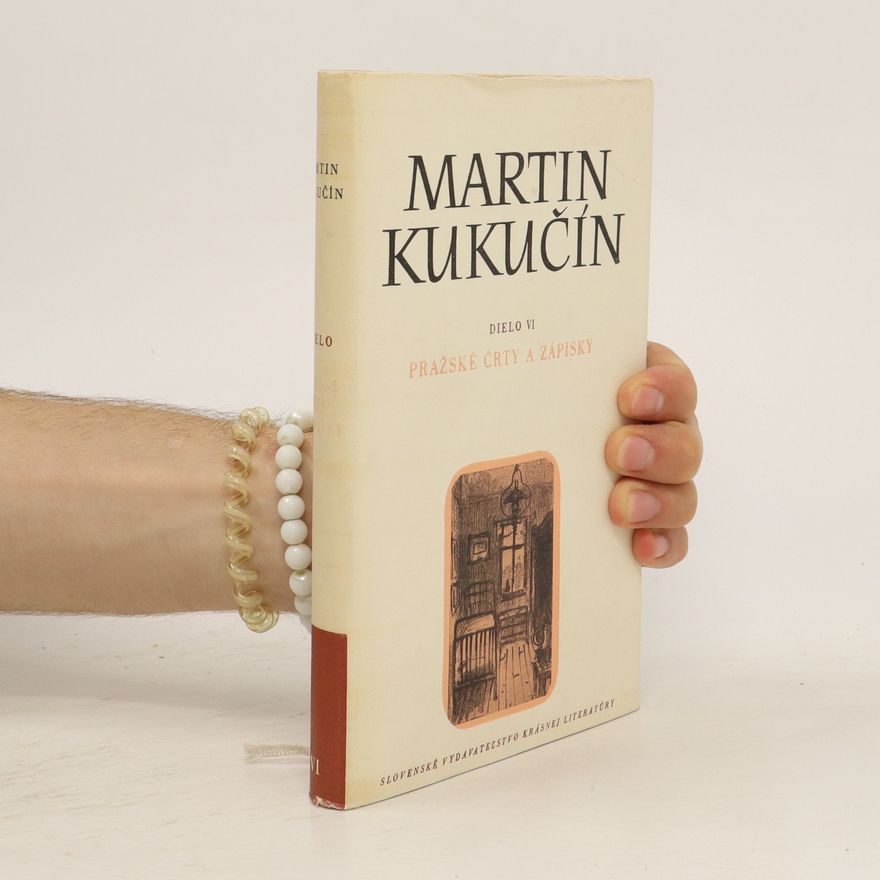 Martin Kukučín Martin Kukučín, dielo VI: Pražské črty a zápisky
