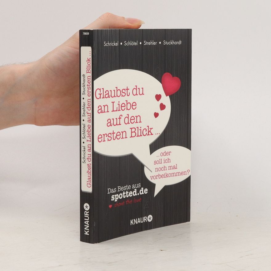 Markus Schrickel Glaubst du an Liebe auf den ersten Blick ... oder soll ich noch mal vorbeikommen?