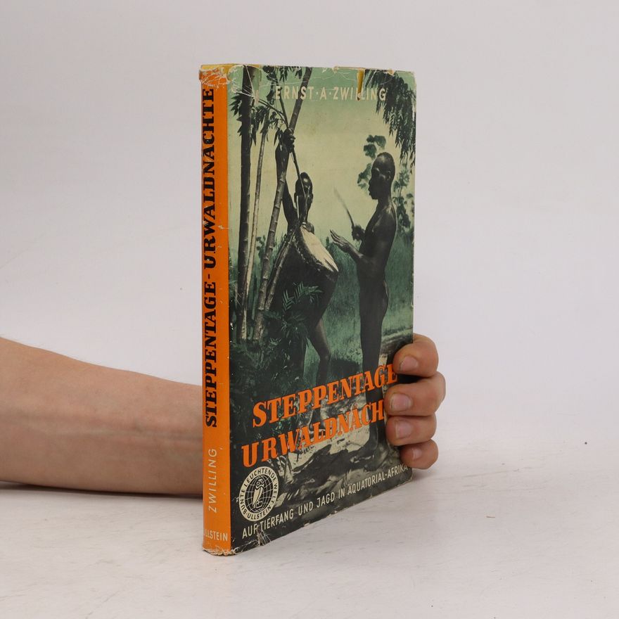 Ernst Zwilling Steppentage Urwaldnächte