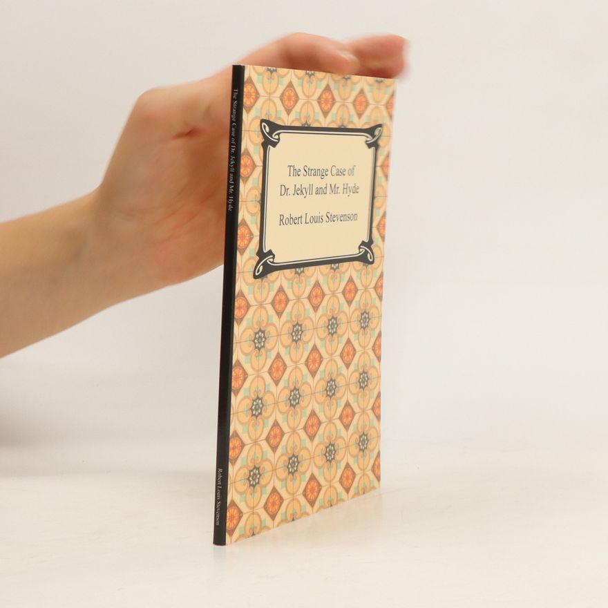 Robert Louis Stevenson The Strange Case of Dr. Jekyll and Mr. Hyde