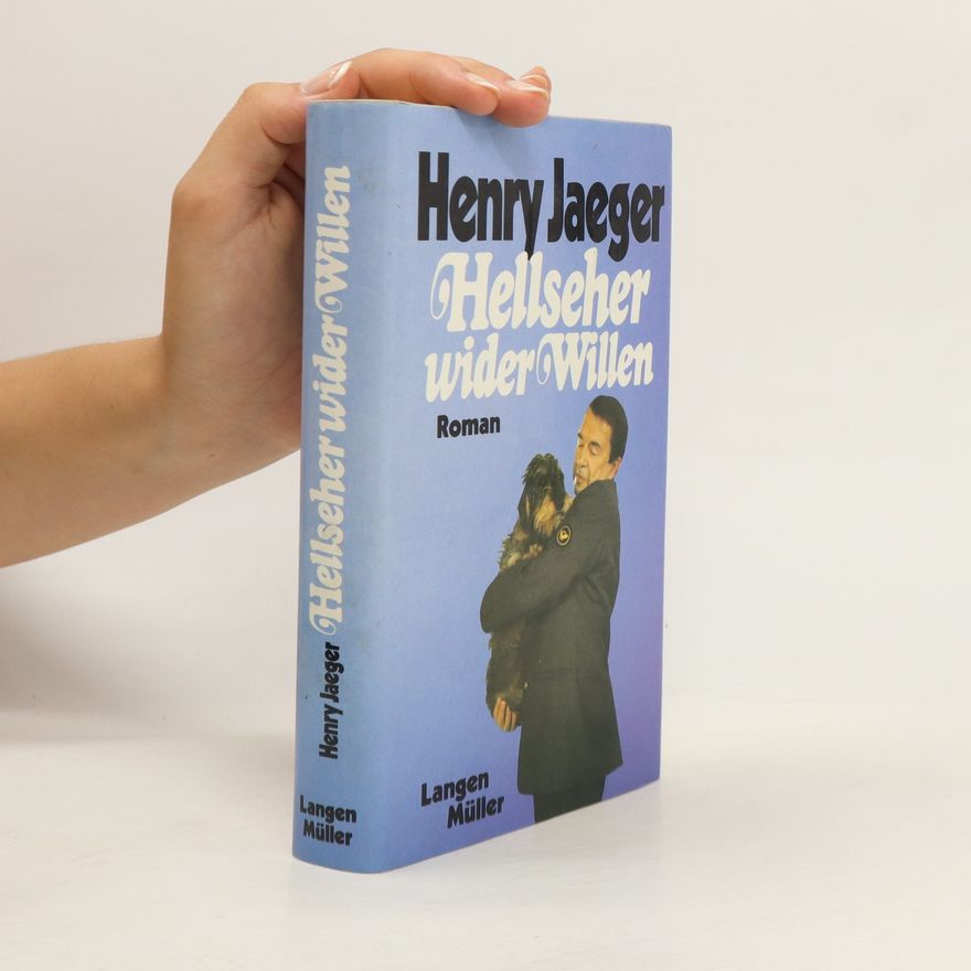 Henry Jaeger Hellseher wider Willen
