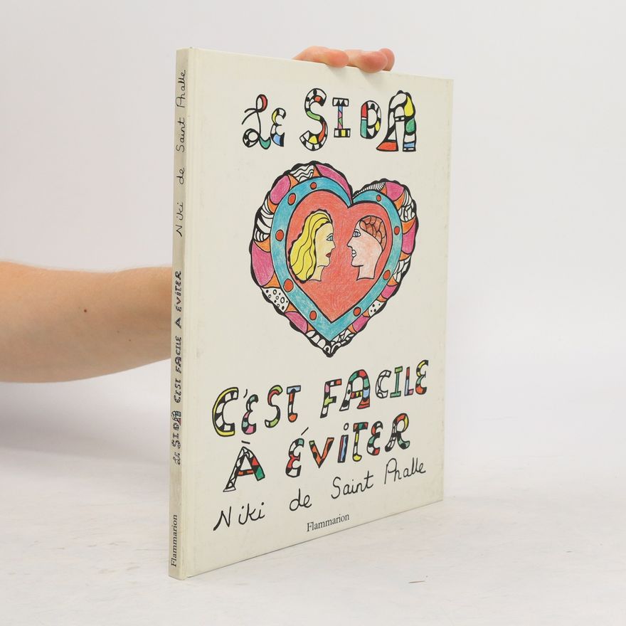 Niki de Saint Phalle Le sida c' est facile à éviter