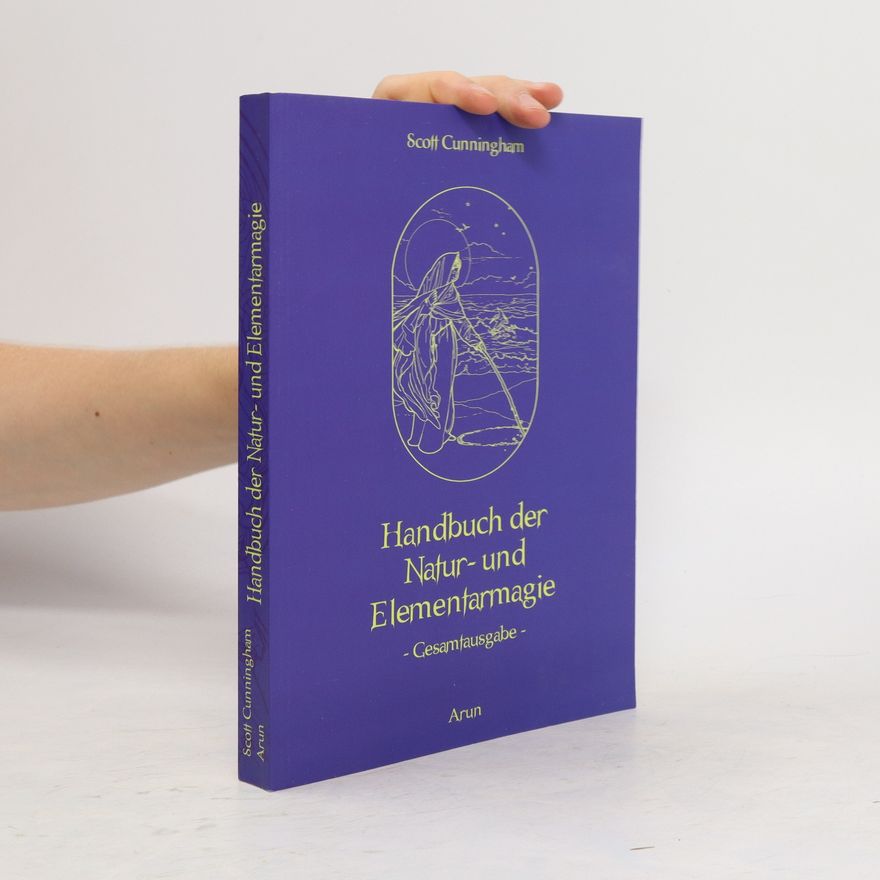 Scott Cunningham Handbuch der Natur- und Elementarmagie