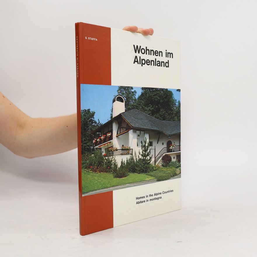 Autorenkollektiv Wohnen im Alpenland (Homes in the Alpine Countries/Abitare in montagna)