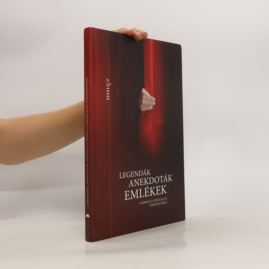 Autorenkollektiv Legendák, anekdoták, emlékek